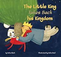 Algopix Similar Product 13 - The Little King Takes Back his Kingdom