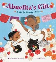 Algopix Similar Product 14 - Abuelita's Gift: A Día de Muertos Story