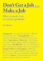 Algopix Similar Product 5 - Dont Get a Job Make a Job How to