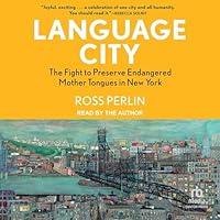 Algopix Similar Product 14 - Language City The Fight to Preserve