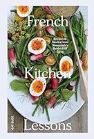 Algopix Similar Product 14 - French Kitchen Lessons Recipes 