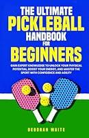 Algopix Similar Product 9 - The Ultimate Pickleball Handbook For