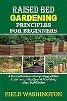 Algopix Similar Product 19 - Raised Bed Gardening Principles For