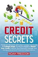 Algopix Similar Product 8 - Credit Secrets The Smart Blueprint to