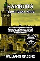 Algopix Similar Product 2 - HAMBURG TRAVEL GUIDE 2024 Your