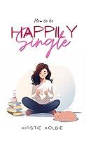 Algopix Similar Product 13 - How to Be Happily Single