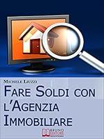 Algopix Similar Product 11 - Fare Soldi con lAgenzia Immobiliare