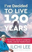 Algopix Similar Product 16 - Ive Decided to Live 120 Years The
