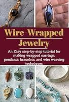 Algopix Similar Product 18 - WireWrapped Jewelry An easy