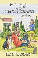Algopix Similar Product 10 - Fat Dogs and French Estates, Part 4