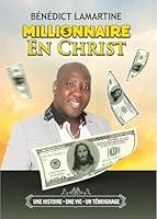 Algopix Similar Product 16 - MILLIONAIRE EN CHRIST UNE HISTOIRE