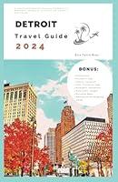 Algopix Similar Product 8 - Detroit Travel Guide 2024 A concise