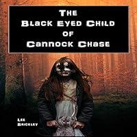 Algopix Similar Product 6 - The Black Eyed Child of Cannock Chase