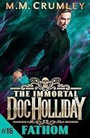 Algopix Similar Product 13 - The Immortal Doc Holliday Fathom The