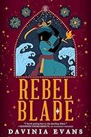 Algopix Similar Product 18 - Rebel Blade (The Burnished City, 3)