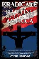 Algopix Similar Product 10 - ERADICATE - Blotting Out God in America