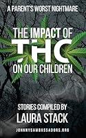 Algopix Similar Product 6 - The Impact of THC on Our Children A
