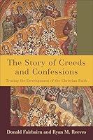 Algopix Similar Product 12 - The Story of Creeds and Confessions
