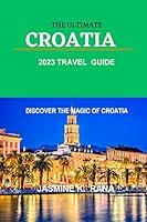 Algopix Similar Product 12 - THE ULTIMATE CROATIA 2023 TRAVEL GUIDE