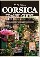 Algopix Similar Product 20 - CORSICA TRAVEL GUIDE 2024 A Journey