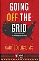 Algopix Similar Product 19 - Going Off The Grid The HowTo Book Of