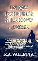 Algopix Similar Product 16 - In My Fathers Shadow A Collection of