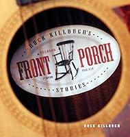 Algopix Similar Product 3 - Rock Killough's Front Porch Stories