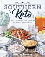 Algopix Similar Product 9 - Southern Keto 100 Traditional Food