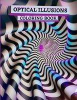 Algopix Similar Product 18 - OPTICAL ILLUSIONS COLORING BOOK 50