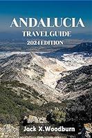 Algopix Similar Product 3 - ANDALUCIA TRAVEL GUIDE 2024 EDITION