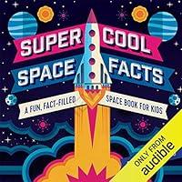 Algopix Similar Product 8 - Super Cool Space Facts A Fun