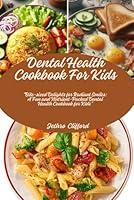 Algopix Similar Product 18 - Dental Health Cookbook For Kids