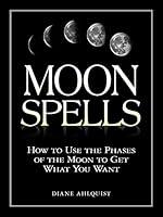 Algopix Similar Product 17 - Moon Spells How to Use the Phases of