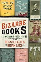 Algopix Similar Product 7 - Bizarre Books A Compendium of Classic