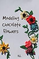 Algopix Similar Product 17 - Modeling Chocolate Flowers