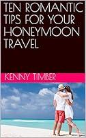 Algopix Similar Product 4 - TEN ROMANTIC TIPS FOR YOUR HONEYMOON