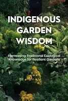 Algopix Similar Product 2 - Indigenous Garden Wisdom Harnessing