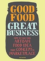 Algopix Similar Product 8 - Good Food Great Business How to Take