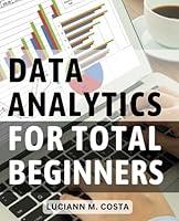 Algopix Similar Product 14 - Data Analytics For Total Beginners A