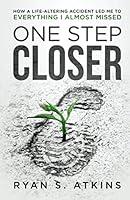 Algopix Similar Product 10 - One Step Closer How a lifealtering