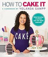 Algopix Similar Product 16 - How to Cake It: A Cakebook