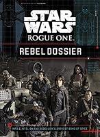 Algopix Similar Product 7 - Star Wars Rogue One Rebel Dossier
