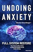 Algopix Similar Product 13 - Undoing Anxiety: Full System Restore