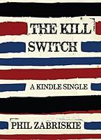 Algopix Similar Product 15 - The Kill Switch (Kindle Single)