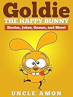 Algopix Similar Product 18 - Goldie the Happy Bunny Stories Jokes