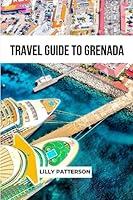 Algopix Similar Product 14 - TRAVEL GUIDE TO GRENADA 2023 A