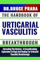 Algopix Similar Product 13 - THE HANDBOOK OF URTICARIAL VASCULITIS