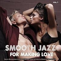 Algopix Similar Product 14 - Smooth Jazz for Making Love or Massage
