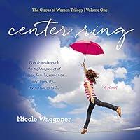 Algopix Similar Product 12 - Center Ring A Novel The Circus of
