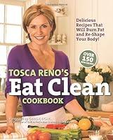 Algopix Similar Product 5 - Tosca Renos Eat Clean Cookbook